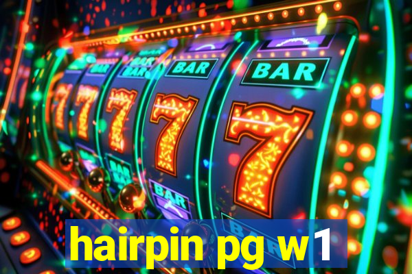 hairpin pg w1